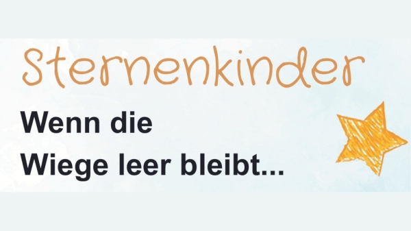 Ausstellung Sternenkinder. Wenn die Wiege leer bleibt ...